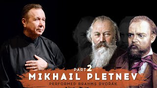 Dvořák and Brahms performed by Mikhail Pletnev  2 part  Switzerland 🇨🇭 [upl. by Claudy974]