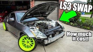 How much did it cost to LS3 swap my 350Z [upl. by Druce]