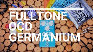 Fulltone Custom Shop OCD Germanium [upl. by Stephanus]