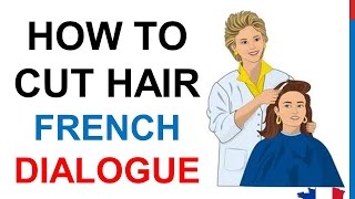 French Lesson 74  At the hairdressers How to cut hair Chez le coiffeur Dialogue English subtitles [upl. by Lorette]