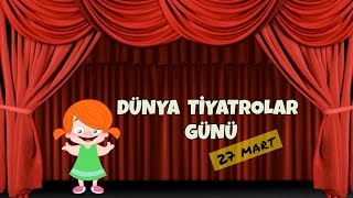 Dünya Tiyatrolar Günü 27 Mart [upl. by Muhammad]