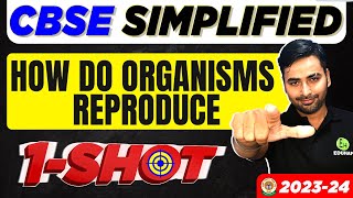 How do organisms reproduce  Class 10  Science  OneShot Explanation 202324  CBSE SIMPLIFIED [upl. by Wallinga996]