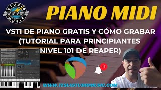 🎹Piano MIDI en REAPER Plugins gratis y cómo grabar para principiantes  wwwteslastudiomusiccom [upl. by Ginsberg517]