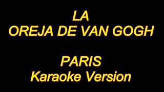 La Oreja De Van Gogh  Paris Karaoke Lyrics NUEVO [upl. by Eynttirb701]