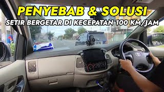 Penyebab Setir Mobil Bergetar Di Kecepatan 100 KmJam Dan Solusinya [upl. by Jarek935]