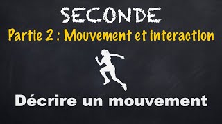 2nde  Ch 06  Capsule 17  Décrire un mouvement [upl. by Meurer779]