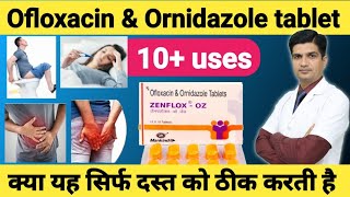 Ofloxacin and Ornidazole tablet  Zenflox oz tablet  Zenflox oz tablet uses in hindi [upl. by Je]