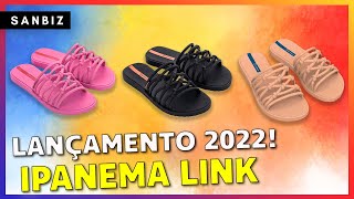 Chinelo Ipanema Link Lançamento 2022 [upl. by Natsrik]