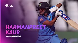 Harmanpreet Kaur  India’s allformat superstar  ICC 100 Cricket Icons [upl. by Mehs]