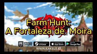 Kakele Online Farm Hunt  A Fortaleza de Moira [upl. by Bough]