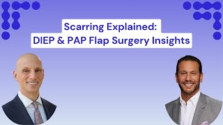 What to Expect Scarring from DIEP and PAP Flap Surgery Dr Boutros and Dr Dayan [upl. by Rotceh]