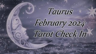 Taurus  February 2024 Tarot Check In [upl. by Anerda]