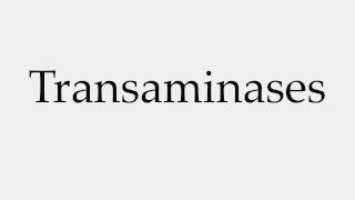 How to Pronounce Transaminases [upl. by Streeter484]