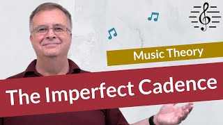 The Imperfect Cadence  Music Theory [upl. by Hnil]