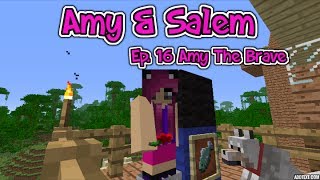 Minecraft PC Amy amp Salem Ep 16 Amy The Brave [upl. by Ennazor]