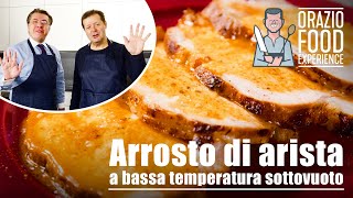 ARROSTO DI ARISTA A BASSA TEMPERATURA SOTTOVUOTO  Tenero e succoso [upl. by Udela]