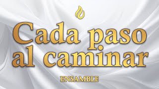 CADA PASO AL CAMINAR LLDM Actualizado Ensamble [upl. by Marks]