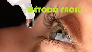 Método fácil para ponerte gotas en los ojos [upl. by Ettenotna]