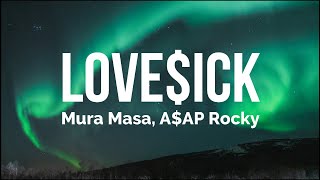 Mura Masa  Loveick ft AAP Rocky Lyrics [upl. by Mayhs]