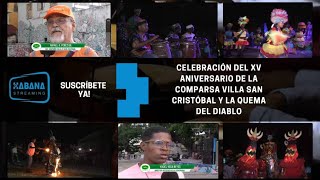 Celebración del XV Aniversario de la Comparsa Villa San Cristobal y la Quema del Diablo [upl. by Eked]