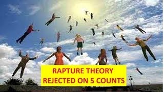 Preparation For The End Times  5 Reasons For Rejecting The Rapture Theory [upl. by Vevay]