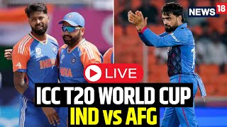 ICC World Cup 2024 Live  India Vs Afghanistan Scoreboard Live  IND Vs AFG Match Updates  N18L [upl. by Aniretak]