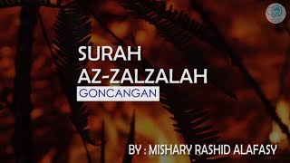 Surah AzZalzalah dan Terjemahannya  Mishary Rashid Alafasy [upl. by Akienaj]