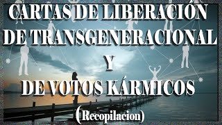 clase 6 CARTAS DE LIBERACIÓN DE TRANSGENERACIONAL Y DE VOTOS KÁRMICOS parte1 [upl. by Drwde22]