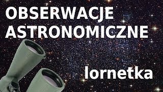 Obserwacje Astronomiczne  Lornetka odc4 [upl. by Ecyob]