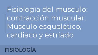 Fisiología del músculo contracción muscular M esquelético cardiaco y estriado Asier Blanco Goñi [upl. by Kirsti907]