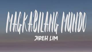 Jireh Lim  Magkabilang Mundo Lyrics [upl. by Wie]