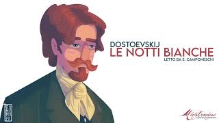 Le Notti Bianche F Dostoevskij  Audiolibro Integrale [upl. by Nitsraek]