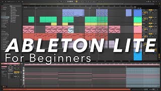 Ableton Live Lite for Beginners  How to make music with Ableton Live 10 Lite [upl. by Nisa856]