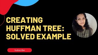 How to create a Huffman Tree and find Huffman codes of characters Solved Example [upl. by Rehnberg]