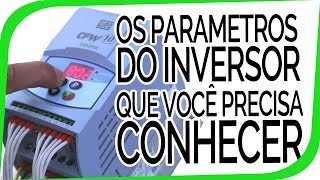 Inversor de Frequência Weg CFW 10  Os principais parâmetros que você precisa conhecer [upl. by Whitver]