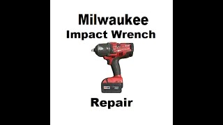 Milwaukee Impact Wrench Repair [upl. by Darrej738]