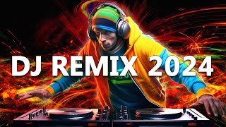 DJ REMIX 2024  Mashups amp Remixes of Popular Songs 2024  DJ Disco Remix Club Music Songs Mix 2024 [upl. by Eddina177]