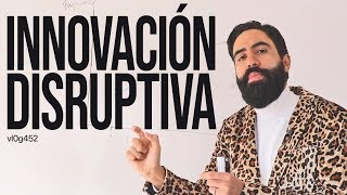 INNOVACIÓN DISRUPTIVA [upl. by Hsaniva]