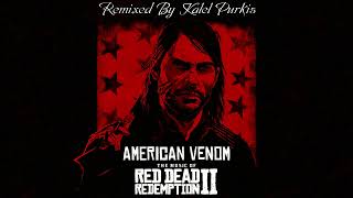 Red Dead Redemption 2 Remix  American Venom The True Ultimate John Marston Theme [upl. by Nairot]