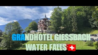 GRANDHOTEL GIESSBACH with Waterfalls lhizavlogsswitzerland [upl. by Ydnes]