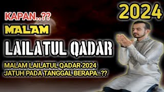 MALAM LAILATUL QADAR 2024 JATUH PADA TANGGAL BERAPA DAN HARI APA KAPAN MALAM LAILATUL QADAR 2024 [upl. by Bowne]