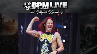 BPM Live w Myles Kennedy PreRecored [upl. by Bronez]