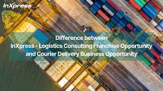 Choosing Between InXpress Logistics Consulting Franchise amp Courier Delivery Business [upl. by Gernhard88]