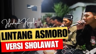 LINTANG ASMORO VERSI SHOLAWAT HADRAH KOPLO [upl. by Eelyrehc]