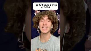 TOP 10 FUTURE Songs of 2024 rap hiphop music future [upl. by Darton857]