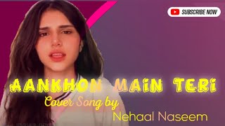 Aankhon Main Teri  Live Cover Song  Nehaal Naseem  Latest NEHAALNASEEMExtra nehaalnaseem [upl. by Sigismund15]