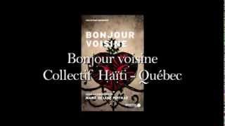 Bonjour voisine Collectif HaïtiQuébec dirigé par Marie Hélène Poitras [upl. by Cotterell206]