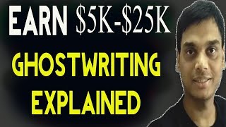 Earn 5k to 25 k as a Ghostwriter Explained  Career as Invisible writer  Hindi [upl. by La358]