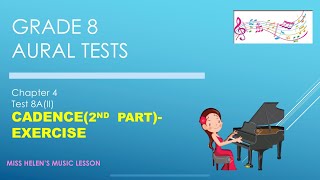 Grade 8 Aural Chapter 4 Test 8Aii CadenceExercise [upl. by Anaahs]