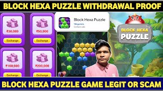 Block Hexa Puzzle Withdrawal॥Block Hexa Puzzle Game Legit Or Scam॥Block Hexa Puzzle [upl. by Scevour]